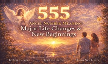 555 Angel Number Meaning: Major Life Changes and New Beginnings